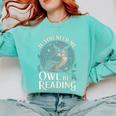 If You Need Me Owl Be Reading Book Students Lover Comfort Colors Sweatshirt Butter If You Need Me Owl Be Reading Book Students Lover Comfort Colors Sweatshirt Butter