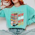 New Year New Chapter Book Lover Reader Comfort Colors Sweatshirt Butter New Year New Chapter Book Lover Reader Comfort Colors Sweatshirt Butter