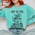 Off To The Bookstore Reading Bookworm Comfort Colors Sweatshirt Butter