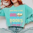 Once Upon A Time There Was A Girl Who Really Loved Books It Comfort Colors Sweatshirt Butter Once Upon A Time There Was A Girl Who Really Loved Books It Comfort Colors Sweatshirt Butter