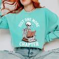 One More Chapter Skeleton Reading Books Lovers Readers Comfort Colors Sweatshirt Butter