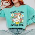 Oops I Bought Another Book Goose Comfort Colors Sweatshirt Butter Oops I Bought Another Book Goose Comfort Colors Sweatshirt Butter