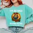 Owl I'm Retired Reading Books Is My Job Comfort Colors Sweatshirt Butter