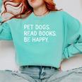 Pet Dogs Read Books Be Happy Comfort Colors Sweatshirt Butter Pet Dogs Read Books Be Happy Comfort Colors Sweatshirt Butter