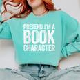 Pretend I'm A Book Character Shirt Adult Kids Costume Comfort Colors Sweatshirt Butter