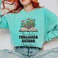 This Is What A Published Author Looks Like Book Writer Comfort Colors Sweatshirt Butter