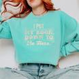 I Put My Book Down To Be Here Reader Comfort Colors Sweatshirt Butter