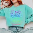 I Put My Book Down To Be Here Whimsical Graphic For Readers Comfort Colors Sweatshirt Butter