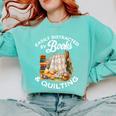 Quilting Sewing Machine Quilter Easily Distracted By Book Comfort Colors Sweatshirt Butter