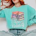Rather Be Reading Book Lover Stack Comfort Colors Sweatshirt Butter Rather Be Reading Book Lover Stack Comfort Colors Sweatshirt Butter