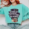 I Would Rather Be Reading Bookworm Book Lover Librarian Kids Comfort Colors Sweatshirt Butter I Would Rather Be Reading Bookworm Book Lover Librarian Kids Comfort Colors Sweatshirt Butter