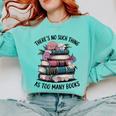 There Is No Such Thing As Too Many Books Lover Women Kids Comfort Colors Sweatshirt Butter