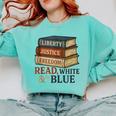 Read Blue Liberty Books July 4th Independence Comfort Colors Sweatshirt Butter