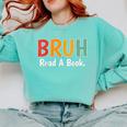 Read A Book Bruh English Teacher Reading Read A Book Comfort Colors Sweatshirt Butter