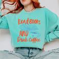 Read Book And Drink Coffee Book Club Reading Comfort Colors Sweatshirt Butter Read Book And Drink Coffee Book Club Reading Comfort Colors Sweatshirt Butter