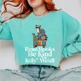 Read Book Be Kind Stay Weird Book Reader Lover Bookworm Comfort Colors Sweatshirt Butter