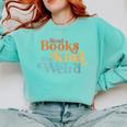 Read Books Be Kind Stay Weird Book Reader Comfort Colors Sweatshirt Butter Read Books Be Kind Stay Weird Book Reader Comfort Colors Sweatshirt Butter
