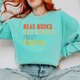 Read Books Lift Weights Fight Fascists Reading Comfort Colors Sweatshirt Butter Read Books Lift Weights Fight Fascists Reading Comfort Colors Sweatshirt Butter