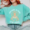 Read Books Be Weird Stay Feral Goat Comfort Colors Sweatshirt Butter