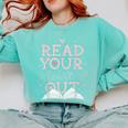 Read Your Heart Out Book Adventures In Pages Comfort Colors Sweatshirt Butter