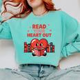 Read Your Heart Out Shirt Valentine Teacher Bookworm Lover Comfort Colors Sweatshirt Butter
