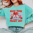 Read Your Heart Out Valentine Reading Book Kid Teacher Comfort Colors Sweatshirt Butter Read Your Heart Out Valentine Reading Book Kid Teacher Comfort Colors Sweatshirt Butter