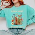 Read More Worry Less Book Lovers Motivational Quote Bookish Comfort Colors Sweatshirt Butter