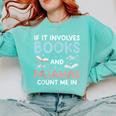 Reading Bedtime If It Involves Books And Pajamas Count Me In Comfort Colors Sweatshirt Butter