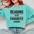 Reading Is My Favorite Sport Book Lover Quote Comfort Colors Sweatshirt Butter Reading Is My Favorite Sport Book Lover Quote Comfort Colors Sweatshirt Butter