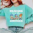 Reading With My Gnomies Gnomes Books Lover Bookworm Comfort Colors Sweatshirt Butter Reading With My Gnomies Gnomes Books Lover Bookworm Comfort Colors Sweatshirt Butter