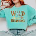 Reading Lover Wild About Reading Reading Books And Bookworm Comfort Colors Sweatshirt Butter