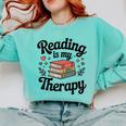 Reading Is My Therapy Book Lover Bookworm Comfort Colors Sweatshirt Butter Reading Is My Therapy Book Lover Bookworm Comfort Colors Sweatshirt Butter