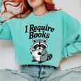 I Require Books Raccoon Reading For Book Lovers Comfort Colors Sweatshirt Butter I Require Books Raccoon Reading For Book Lovers Comfort Colors Sweatshirt Butter