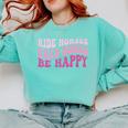 Ride Horses Read Books Be Happy Groovy Book Horse Premium Comfort Colors Sweatshirt Butter