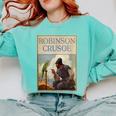 Robinson Crusoe Book Cover 1920 Comfort Colors Sweatshirt Butter