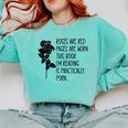 Roses Are Red Pages Are Worn Spicy Book Reading Smut Reader Comfort Colors Sweatshirt Butter
