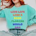 Sarcastic Live Life Like a Book Florida Would Ban Comfort Colors Sweatshirt Butter Sarcastic Live Life Like a Book Florida Would Ban Comfort Colors Sweatshirt Butter