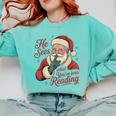 He Sees What You'Ve Been Reading Bookish Christmas Humor Comfort Colors Sweatshirt Butter