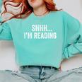 Shhh I'm Reading Book Lover Bookish Read Lover Outfit Comfort Colors Sweatshirt Butter