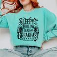 Sleepy Hollow Dead And Breakfast Please Book Ahead Comfort Colors Sweatshirt Butter