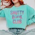 Smut Reader Book Lover Bookworms Comfort Colors Sweatshirt Butter