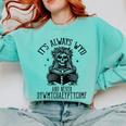 Smutty Spicy Book Its Always WYD And Never DYWMTCOAEYPTYCOMF Comfort Colors Sweatshirt Butter