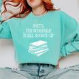 Sorry I'm All Booked Up Book Lover Librarian And Teacher Comfort Colors Sweatshirt Butter Sorry I'm All Booked Up Book Lover Librarian And Teacher Comfort Colors Sweatshirt Butter