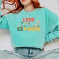 Spanish Reading Book Lover Teacher Maestra Leer Es Poder For Men Women Comfort Colors Sweatshirt Butter