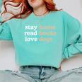 Stay Home Read Books Love Dogs Comfort Colors Sweatshirt Butter Stay Home Read Books Love Dogs Comfort Colors Sweatshirt Butter