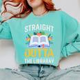 Straight Outta The Library Book Lover Men Women Premium Tri-Blend Comfort Colors Sweatshirt Butter Straight Outta The Library Book Lover Men Women Premium Tri-Blend Comfort Colors Sweatshirt Butter