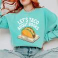Taco Books Mexican Reading Teacher Book Lovers Bookish Comfort Colors Sweatshirt Butter Taco Books Mexican Reading Teacher Book Lovers Bookish Comfort Colors Sweatshirt Butter