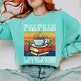 That's What I Do I Read Books Drink Coffee And I Know Things Comfort Colors Sweatshirt Butter