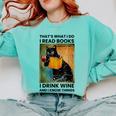 That's What I Do I Read Books I Drink Wine And I Know Things Comfort Colors Sweatshirt Butter
