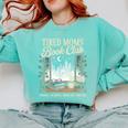 Tired Moms Book Club Coffee Chaos Chapters Book Lover Comfort Colors Sweatshirt Butter